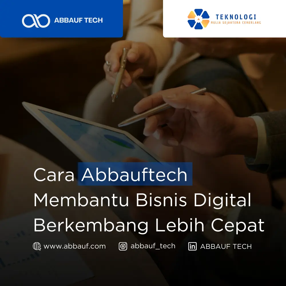 Cara Abbauftech Membantu Bisnis Digital Berkembang Lebih Cepat